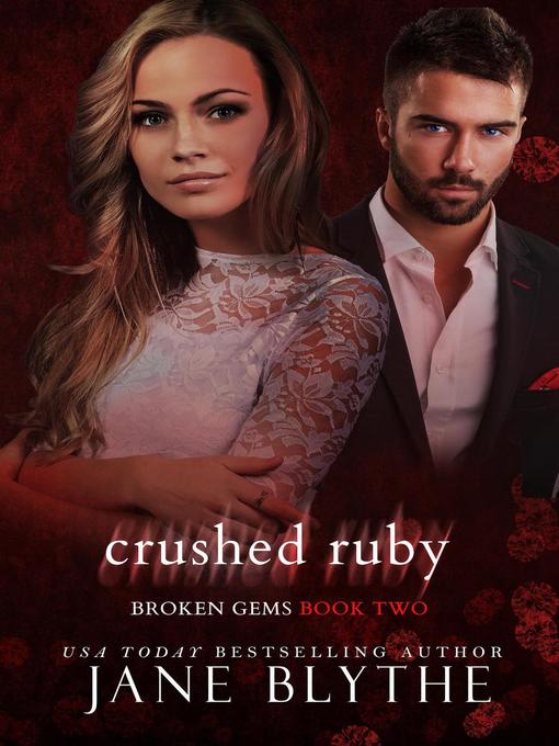 Title details for Crushed Ruby by Jane Blythe - Available